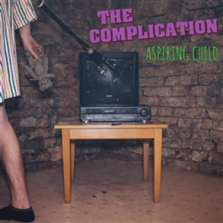 Аудио Aspiring Child The Complication