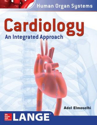 Könyv Cardiology: An Integrated Approach Adel Elmoselhi