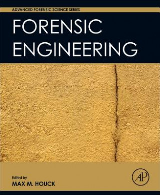 Kniha Forensic Engineering Max M. Houck