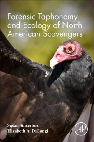 Kniha Forensic Taphonomy and Ecology of North American Scavengers Susan Sincerbox