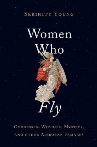 Kniha Women Who Fly Serinity Young