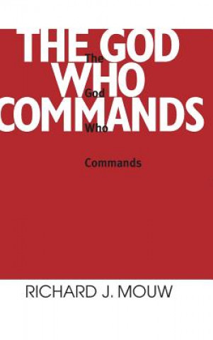 Carte God Who Commands Richard J. Mouw
