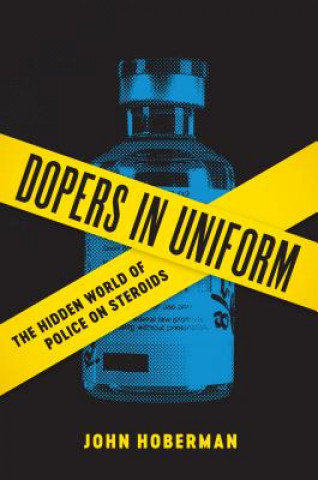 Kniha Dopers in Uniform John Hoberman
