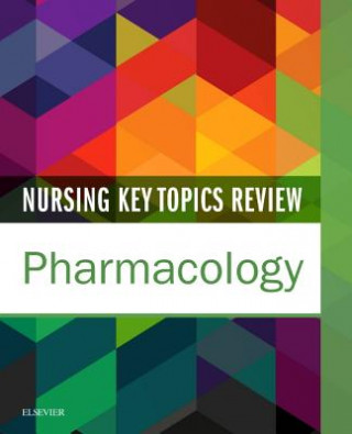Kniha Nursing Key Topics Review: Pharmacology Elsevier