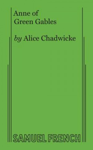 Kniha Anne of Green Gables Alice Chadwicke