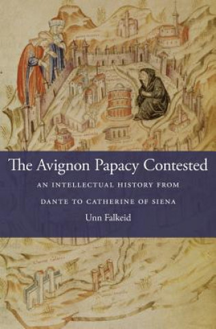 Knjiga Avignon Papacy Contested Unn Falkeid