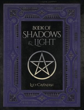 Knjiga Book of Shadows & Light Lucy Cavendish