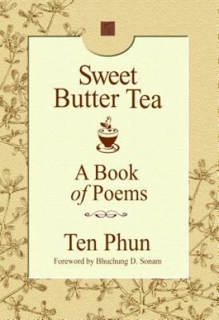 Kniha Sweet Butter Tea Ten Phun