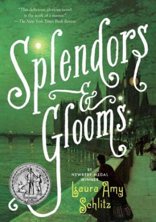 Kniha Splendors and Glooms Laura Amy Schlitz