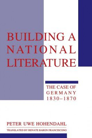 Carte Building a National Literature Peter Hohendahl
