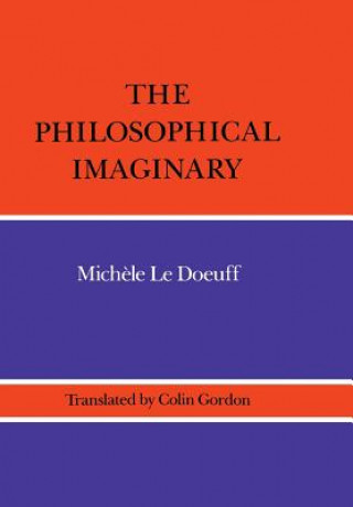 Książka PHILOSOPHICAL IMAGINARY Michele Le Doeuff