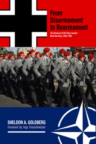 Kniha From Disarmament to Rearmament Sheldon A. Goldberg