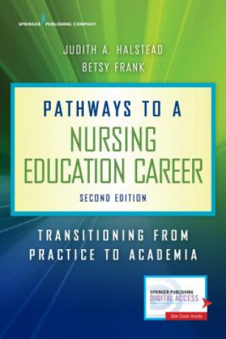 Kniha Pathways to a Nursing Education Career Judith Halstead