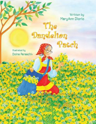 Knjiga The Dandelion Patch MaryAnn Diorio