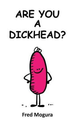 Książka Are You a Dickhead? Fred Mogura