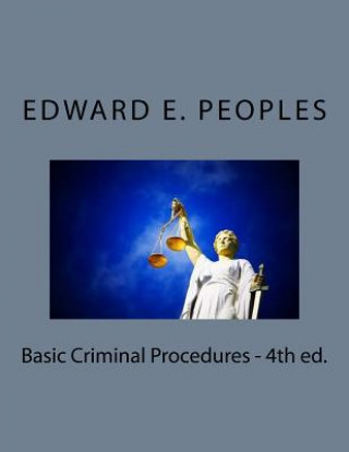 Książka BASIC CRIMINAL PROCEDURES - 4T Ed Peoples