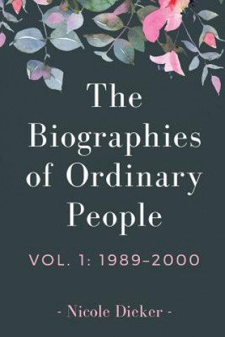 Kniha Biographies of Ordinary People Nicole Dieker