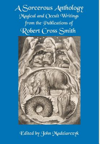 Knjiga A Sorcerous Anthology Robert Cross Smith