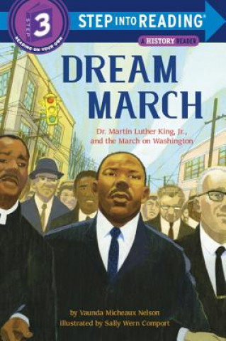 Книга Dream March: Dr. Martin Luther King, Jr., and the March on Washington Vaunda Micheaux Nelson