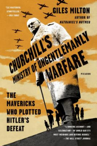 Kniha Churchill's Ministry of Ungentlemanly Warfare Giles Milton