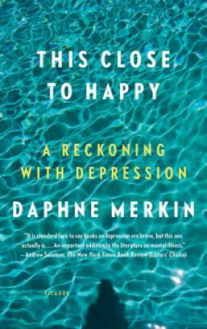Knjiga This Close to Happy Daphne Merkin