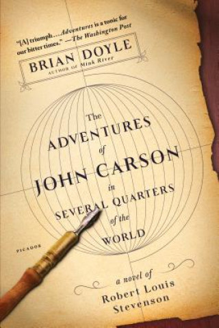 Carte The Adventures of John Carson in Several Quarters of the World: A Novel of Robert Louis Stevenson Brian Doyle