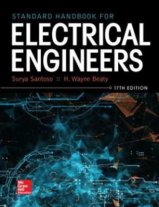 Kniha Standard Handbook for Electrical Engineers, Seventeenth Edition Surya Santoso