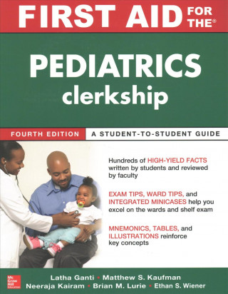 Könyv First Aid for the Pediatrics Clerkship, Fourth Edition Latha Ganti