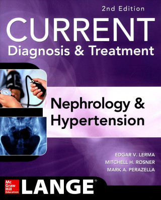 Könyv CURRENT Diagnosis & Treatment Nephrology & Hypertension Edger Lerma