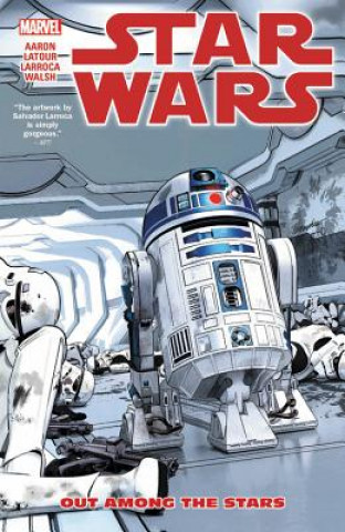 Könyv Star Wars Vol. 6: Out Among The Stars Jason Aaron