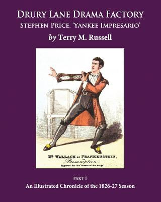 Carte Drury Lane Drama Factory: Stephen Price Yankee Impresario Terry Russell