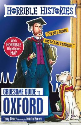 Kniha Gruesome Guide to Oxford Terry Deary
