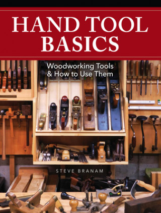 Könyv Hand Tool Basics Steve Branam