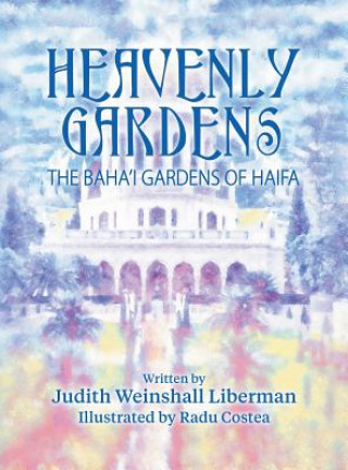 Könyv HEAVENLY GARDENS Judith Weinshall Liberman