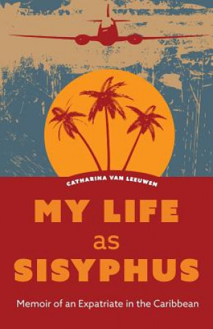 Книга My Life as Sisyphus Catharina van Leeuwen