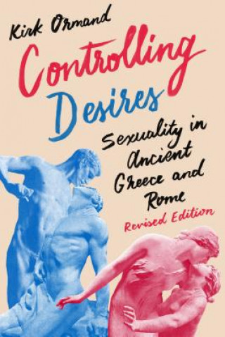 Knjiga Controlling Desires Kirk Ormand