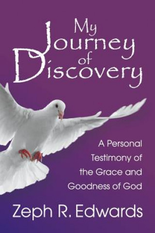 Könyv My Journey of Discovery Zeph R. Edwards