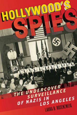 Book Hollywood's Spies Laura B. Rosenzweig