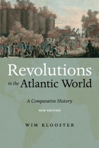 Carte Revolutions in the Atlantic World, New Edition Wim Klooster