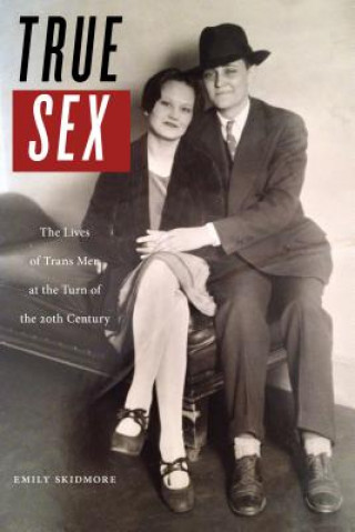 Kniha True Sex Emily Skidmore
