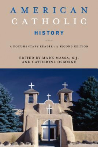 Kniha American Catholic History, Second Edition Mark Massa