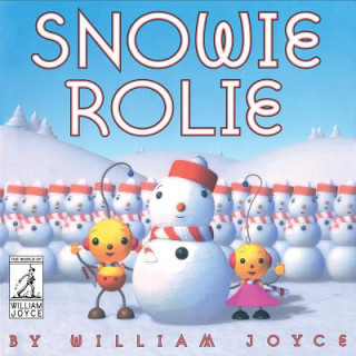 Книга Snowie Rolie William Joyce