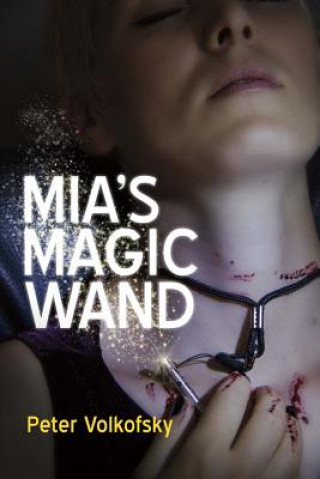 Knjiga Mia's Magic Wand Peter Volkofsky
