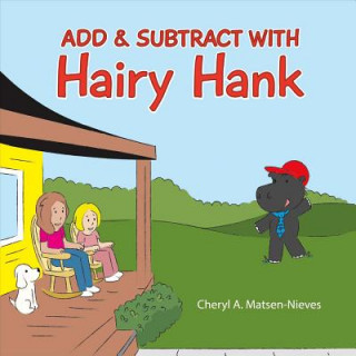 Książka Add & Subtract With Hairy Hank Cheryl A. Matsen-Nieves