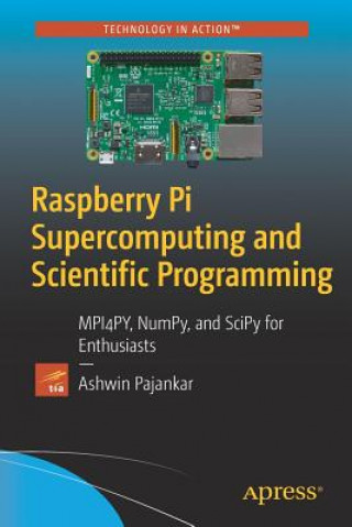 Könyv Raspberry Pi Supercomputing and Scientific Programming Ashwin Pajankar