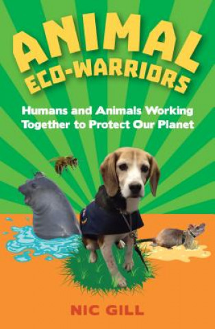 Kniha Animal Eco-Warriors Nic Gill