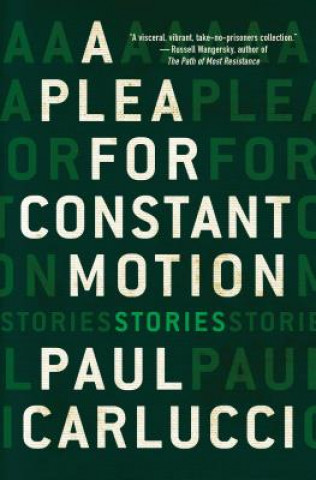 Carte Plea for Constant Motion Paul Carlucci