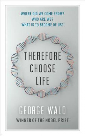 Libro Therefore Choose Life George Wald