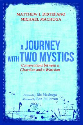 Kniha Journey with Two Mystics Matthew J. Distefano