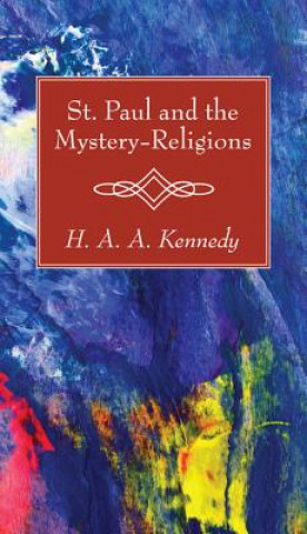 Könyv St. Paul and the Mystery-Religions H. A. A. Kennedy